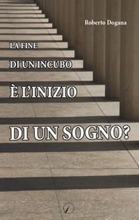 La fine di un incubo è l'inizio di un sogno? - Librerie.coop
