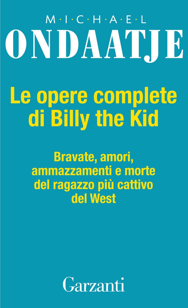 Le opere complete di Billy the Kid - Librerie.coop Le opere complete di Billy the Kid - Librerie.coop