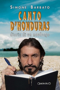 Canto d'Honduras. Diario di un naufrago - Librerie.coop