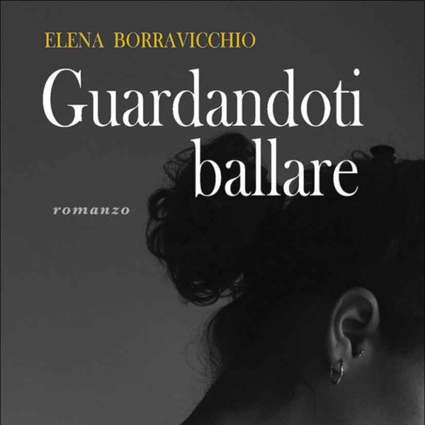 Guardandoti ballare - Librerie.coop