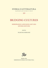 Bridging cultures. Missionaries, languages, East Asia (XVI-XX century) - Librerie.coop