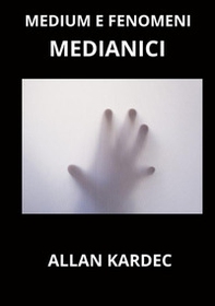 Medium e fenomeni medianici - Librerie.coop Medium e fenomeni medianici - Librerie.coop