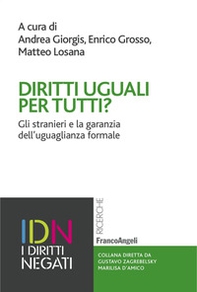 Diritti uguali per tutti? Gli stranieri e la garanzia dell'uguaglianza formale - Librerie.coop