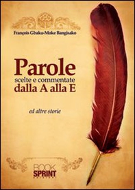 Parole scelte e commentate dalla A alla E - Librerie.coop