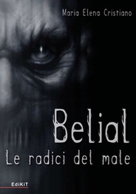 Belial. Le radici del male - Librerie.coop Belial. Le radici del male - Librerie.coop