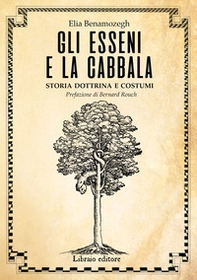 Gli Esseni e la Cabala. Storia dottrina e costumi - Librerie.coop