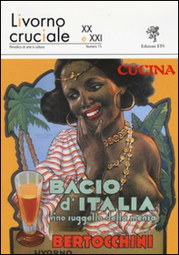 Livorno cruciale XX e XXI. Quadrimestrale di arte e cultura - Vol. 15 - Librerie.coop