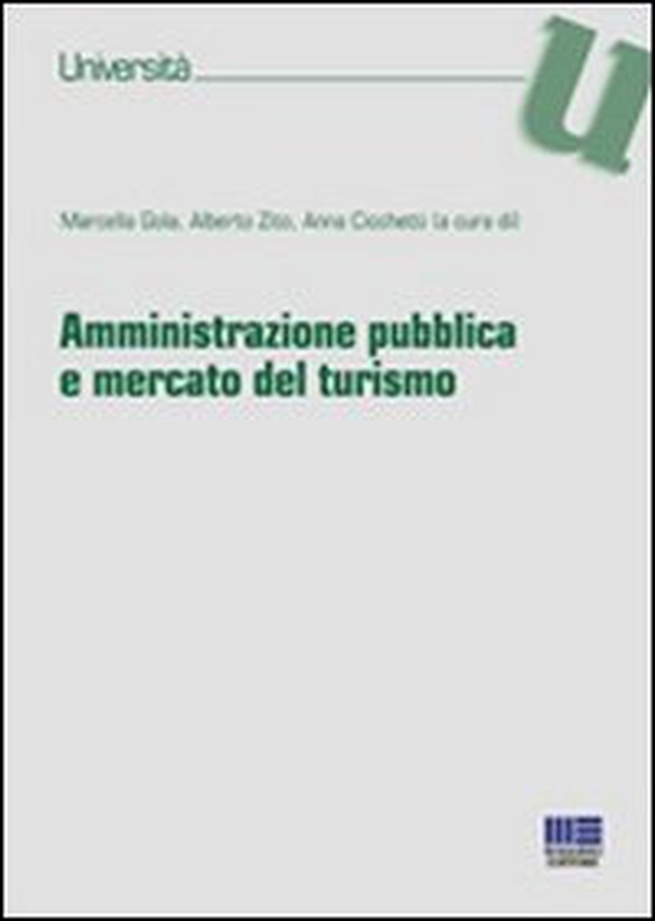 Amministrazione pubblica e mercato del turismo - Librerie.coop Amministrazione pubblica e mercato del turismo - Librerie.coop
