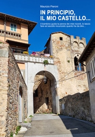 In principio, il mio castello... - Librerie.coop