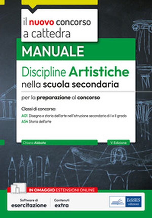 Il nuovo Concorso a cattedra. Discipline artistiche nella scuola secondaria. Manuale per la preparazione al concorso a cattedra classi di concorso A01 e A54 - Librerie.coop Il nuovo Concorso a cattedra. Discipline artistiche nella scuola secondaria. Manuale per la preparazione al concorso a cattedra classi di concorso A01 e A54 - Librerie.coop