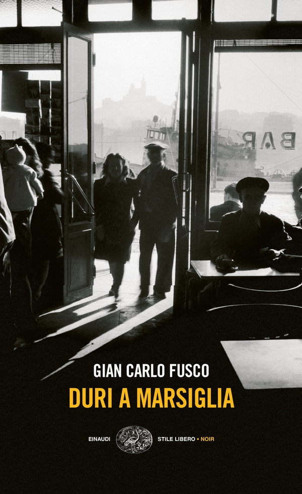 Duri a Marsiglia - Librerie.coop Duri a Marsiglia - Librerie.coop