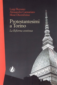 Protestantesimi a Torino. La Riforma continua - Librerie.coop