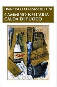 Cammino nell'aria calda di fuoco - Librerie.coop Cammino nell'aria calda di fuoco - Librerie.coop