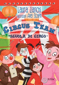Circus Team. Scuola di circo - Librerie.coop