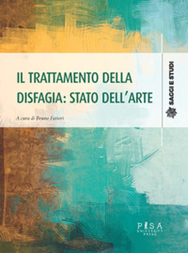 Il trattamento della disfagia: stato dell'arte - Librerie.coop Il trattamento della disfagia: stato dell'arte - Librerie.coop