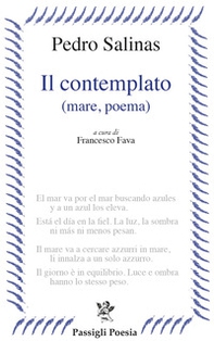 Il contemplato (mare, poema). Testo spagnolo a fronte - Librerie.coop