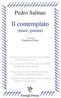 Il contemplato (mare, poema). Testo spagnolo a fronte - Librerie.coop Il contemplato (mare, poema). Testo spagnolo a fronte - Librerie.coop