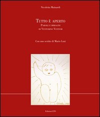 Tutto è aperto. Parole e immagini di Venturino Venturini - Librerie.coop