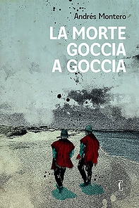 La morte goccia a goccia - Librerie.coop