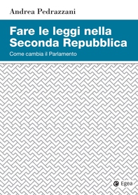 Fare le leggi nella Seconda Repubblica - Librerie.coop