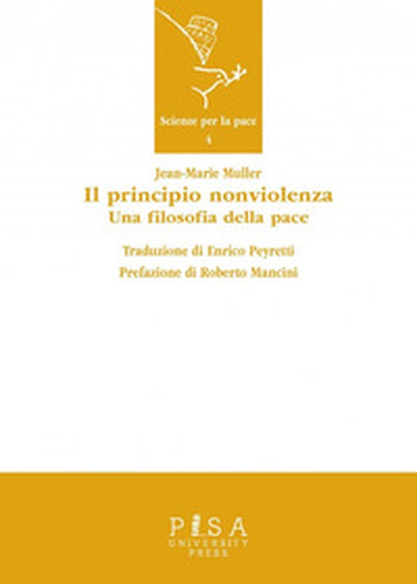 Il principio nonviolenza. Una filosofia della pace - Librerie.coop Il principio nonviolenza. Una filosofia della pace - Librerie.coop