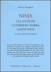 Ninjia. Gli antichi guerrieri ombra giapponesi. La storia segreta del ninjutsu - Librerie.coop Ninjia. Gli antichi guerrieri ombra giapponesi. La storia segreta del ninjutsu - Librerie.coop