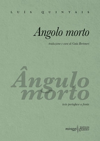 Angolo morto. Testo portoghese a fronte - Librerie.coop Angolo morto. Testo portoghese a fronte - Librerie.coop