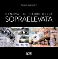 Genova. Il futuro della sopraelevata - Librerie.coop