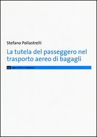 La tutela del passeggero nel trasporto aereo di bagagli - Librerie.coop