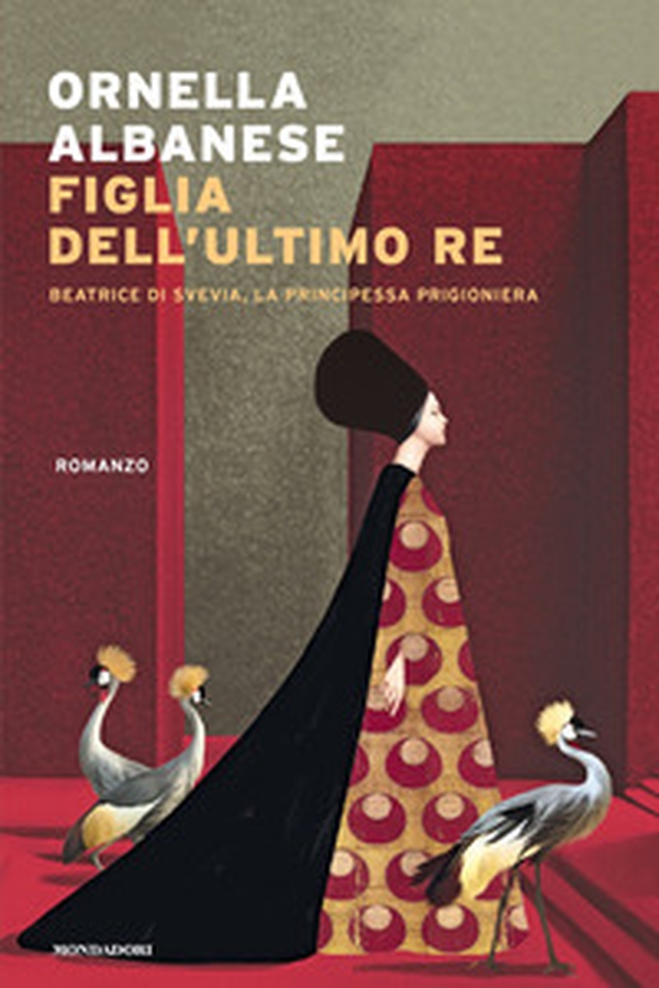 Figlia dell'ultimo re. Beatrice di Svevia, la principessa prigioniera - Librerie.coop