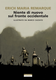 Niente di nuovo sul fronte occidentale ILLUSTRATO - Librerie.coop