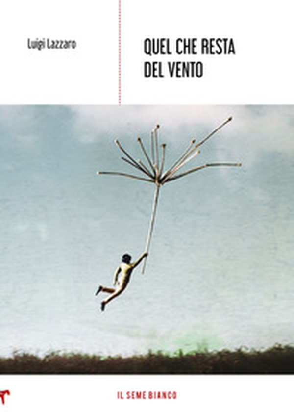Quel che resta del vento - Librerie.coop Quel che resta del vento - Librerie.coop