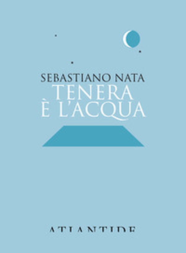 Tenera è l'acqua - Librerie.coop Tenera è l'acqua - Librerie.coop