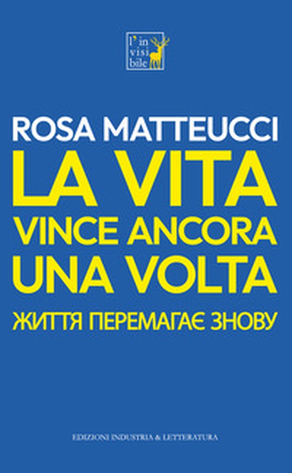 La vita vince ancora una volta. Ediz. italiano e ucraino - Librerie.coop La vita vince ancora una volta. Ediz. italiano e ucraino - Librerie.coop