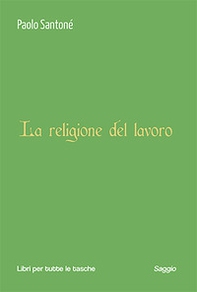La religione del lavoro - Librerie.coop