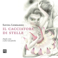 Il cacciatore di stelle - Librerie.coop