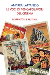 Le voci di 100 capolavori del cinema. Doppiatori e festival - Librerie.coop
