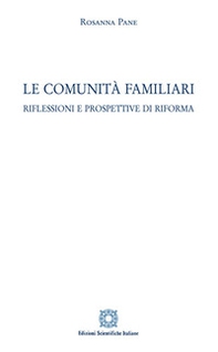 Le comunità familiari. Riflessioni e prospettive di riforma - Librerie.coop
