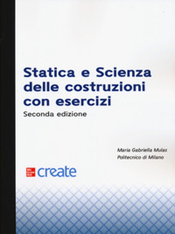Statica e scienza delle costruzioni con esercizi - Librerie.coop Statica e scienza delle costruzioni con esercizi - Librerie.coop
