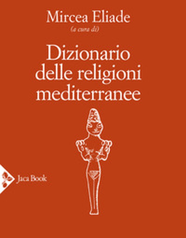 Dizionario delle religioni mediterranee - Librerie.coop Dizionario delle religioni mediterranee - Librerie.coop