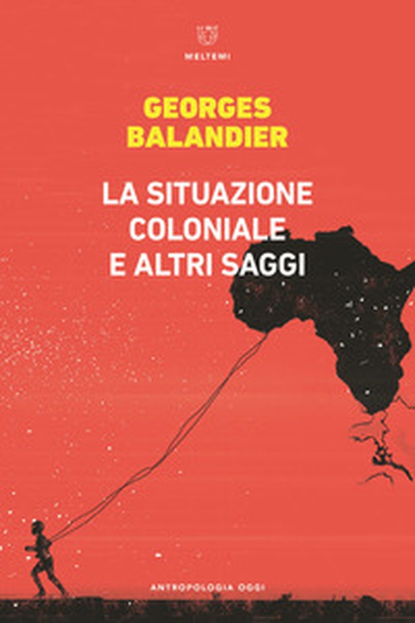 La situazione coloniale e altri saggi - Librerie.coop La situazione coloniale e altri saggi - Librerie.coop