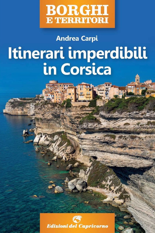 Itinerari imperdibili in Corsica - Librerie.coop Itinerari imperdibili in Corsica - Librerie.coop