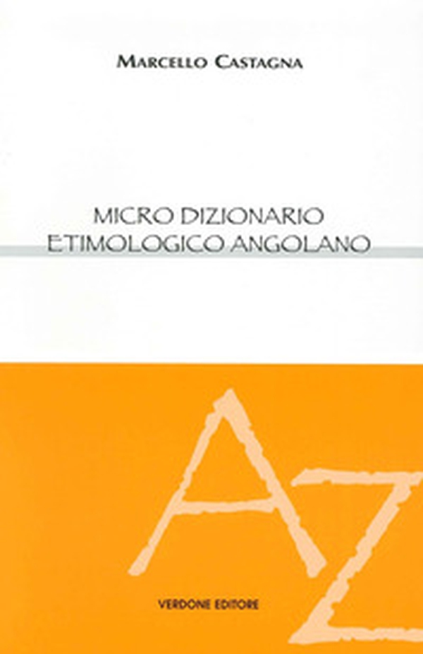 Micro dizionario etimologico angolano - Librerie.coop Micro dizionario etimologico angolano - Librerie.coop