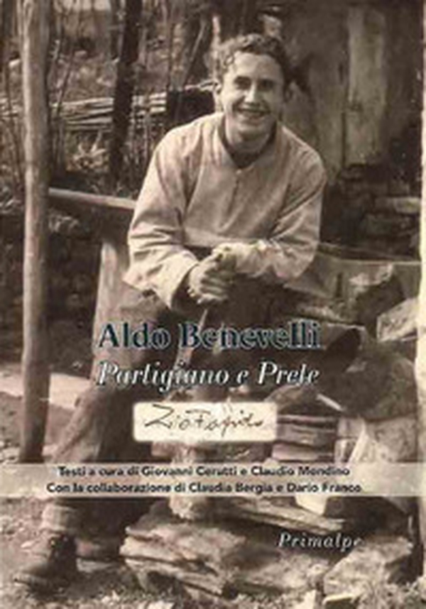 Aldo Benevelli. Partigiano e prete - Librerie.coop Aldo Benevelli. Partigiano e prete - Librerie.coop