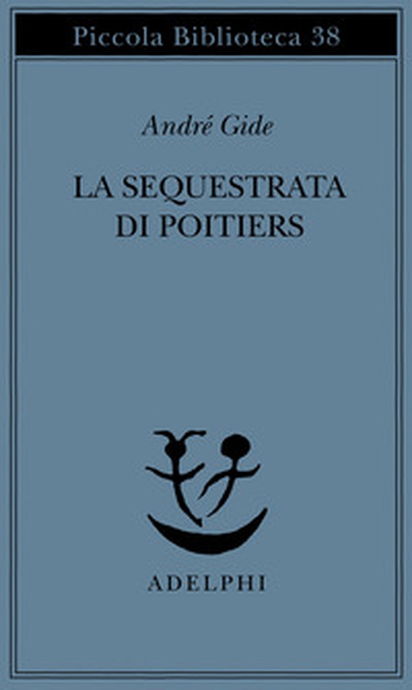 La sequestrata di Poitiers - Librerie.coop La sequestrata di Poitiers - Librerie.coop