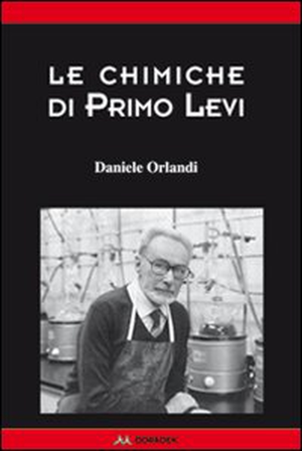 Le chimiche di Primo Levi - Librerie.coop Le chimiche di Primo Levi - Librerie.coop