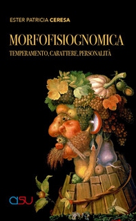 Morfofisiognomica. Temperamento, carattere, personalità - Librerie.coop