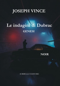 Le indagini di Dubrac. Genesi - Librerie.coop