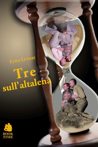 Tre sull'altalena - Librerie.coop