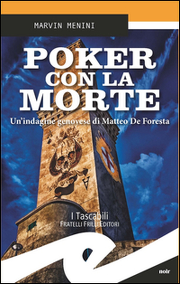 Poker con la morte. Un'indagine genovese di Matteo De Foresta - Librerie.coop Poker con la morte. Un'indagine genovese di Matteo De Foresta - Librerie.coop